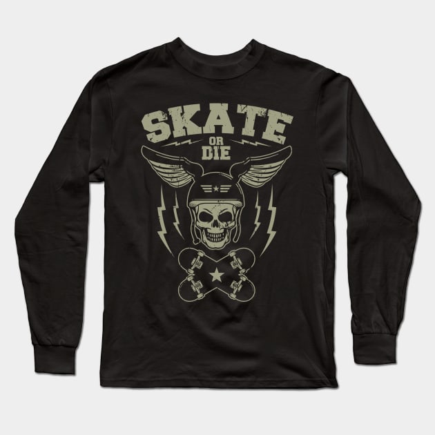 Skate or die Long Sleeve T-Shirt by Durro